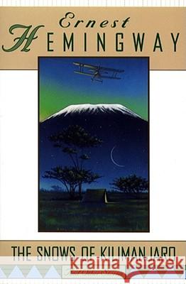 The Snows of Kilimanjaro and Other Stories Ernest Hemingway 9780684804446 Scribner Book Company