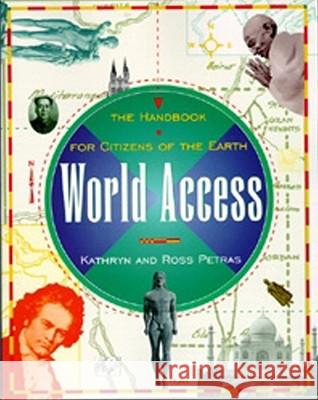 World Access: The Handbook for Citizens of the Earth Kathryn Petras, Ross Petras 9780684810164 Simon & Schuster