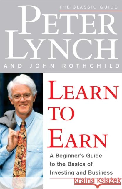 Learn to Earn Peter Lynch John Rothchild 9780684811635 Simon & Schuster