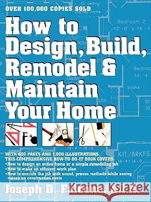 How to Design Build Remodel & Joseph D. Falcone 9780684813776 Fireside Books
