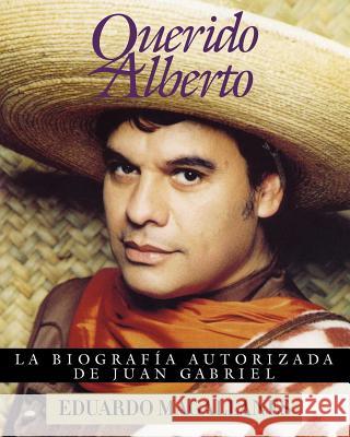 Querido Alberto Eduardo Magallanes 9780684815480 Atria Books