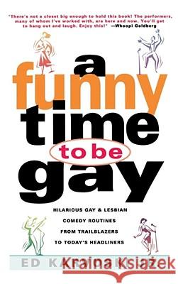 A Funny Time to be Gay Ed Karvoski, Ed Karvoski 9780684818962