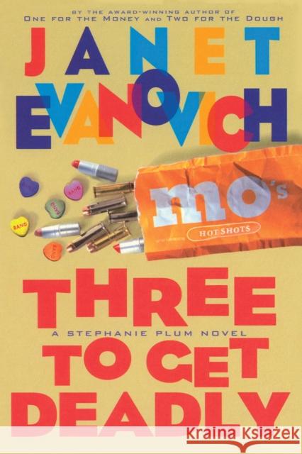 Three to Get Deadly: A Stephanie Plum Novel Evanovich, Janet 9780684822655 Scribner Book Company