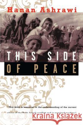 This Side of Peace: A Personal Account Hanan Ashrawi 9780684823423 Simon & Schuster