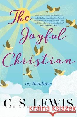 Joyful Christian C. S. Lewis 9780684823775 Scribner Book Company