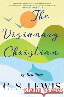 Visionary Christian C. S. Lewis Chad Walsh 9780684823867 Scribner Book Company