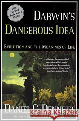 Darwin's Dangerous Idea: Evolution and the Meanings of Life Dennett, Daniel Clement 9780684824710 TOUCHSTONE PRESS