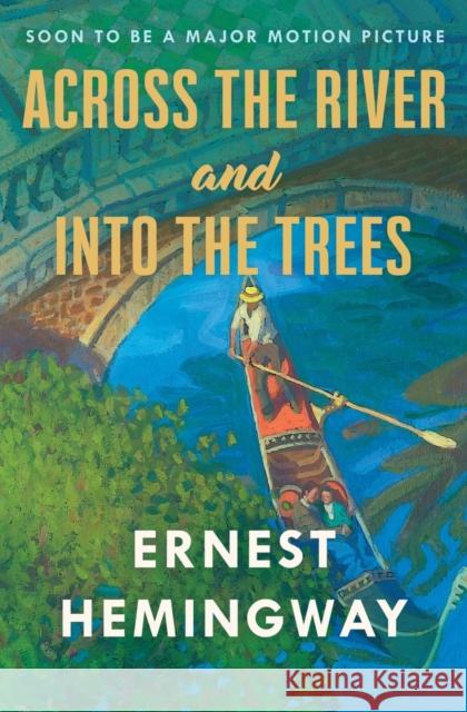 Across the River and Into the Trees Ernest Hemingway 9780684825533 Scribner Book Company