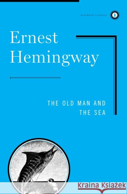 The Old Man and the Sea Ernest Hemingway 9780684830490 Simon & Schuster