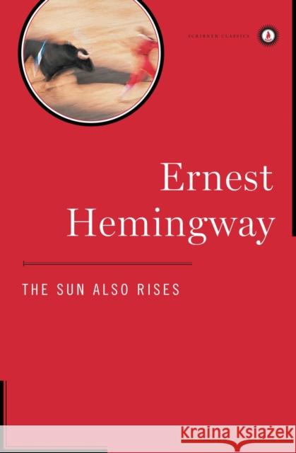 The Sun Also Rises Ernest Hemingway 9780684830513 Simon & Schuster