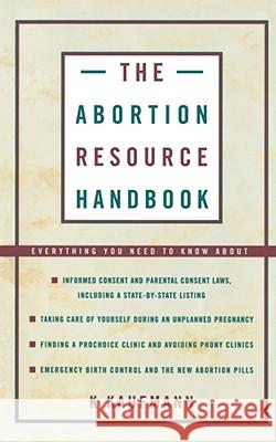 The Abortion Resource Handbook K. Kaufmann 9780684830766 Simon & Schuster