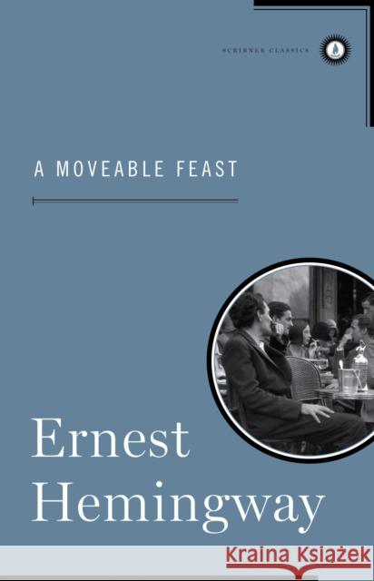 A Moveable Feast Ernest Hemingway 9780684833637 Scribner Book Company