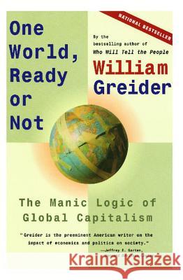 One World, Ready or Not Wil Greider 9780684835549 Simon & Schuster