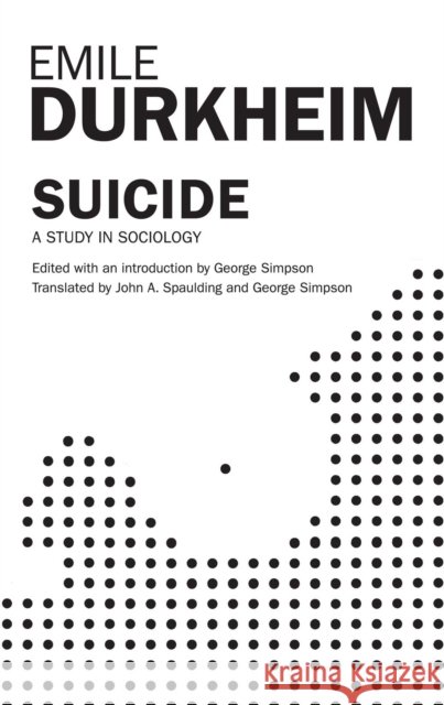 Suicide Emile Durkheim 9780684836324 Free Press