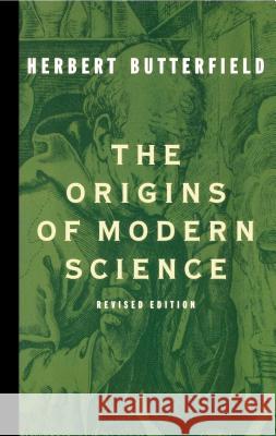 Origins of Modern Science Butterfield, Herbert 9780684836379