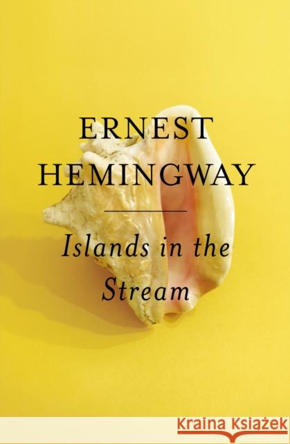 Islands in the Stream Ernest Hemingway 9780684837871 Scribner Book Company