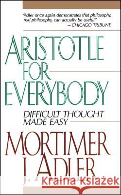 Aristotle for Everybody Mortimer Jerome Adler 9780684838236 Touchstone Books