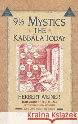 Nine and a Half Mystics: The Kabbala Today Weiner, Herbert 9780684843254