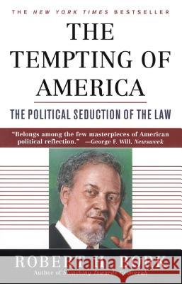The Tempting of America Robert H. Bork 9780684843377 Simon & Schuster