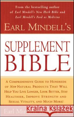 Earl Mindell's Supplement Bible Earl Mindell Carol Colman Mindell 9780684844763 Firs - Fireside Books