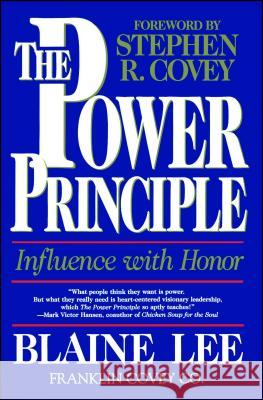 The Power Principle: Influence with Honor Lee, Blaine 9780684846163 Free Press