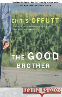 The Good Brother Chris Offutt 9780684846194 Simon & Schuster