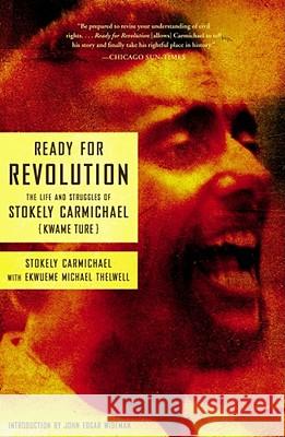 Ready For Revolution: The Life and Struggles of Stokey Carmichael (Kwame Ture) Stokely Carmichael, (Kwame Ture) 9780684850047 Simon & Schuster