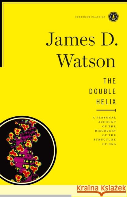 Double Helix James Watson J. Watson 9780684852799 Scribner Book Company