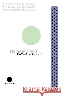 Remote Feed David Gilbert 9780684852935 Simon & Schuster