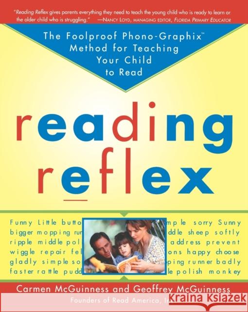 Reading Reflex: The Foolproof Phono-Graphix Method for Teaching Your Child to Read Carmen McGuinness Geoffrey McGuinness 9780684853673 Free Press