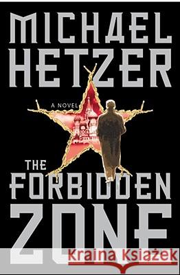 The Forbidden Zone Hetzer, Michael 9780684854083