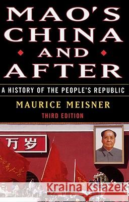 Mao's China and After: A History of the People's Republic, Third Edition Meisner, Maurice 9780684856353