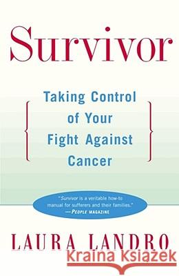 Survivor: Taking Control of Your Fight against Cancer Laura Landro 9780684856780 Simon & Schuster