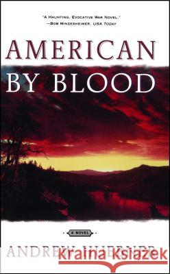 American by Blood Andrew Huebner 9780684857718 Simon & Schuster