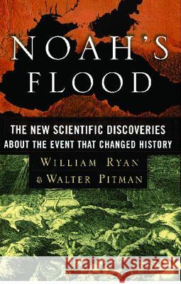 Noah's Flood William Ryan, Walter Pitman 9780684859200 Simon & Schuster