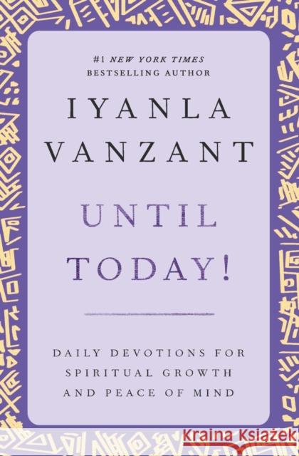 Until Today!: Daily Devotions for Spiritual Growth and Peace of Mind Iyanla Vanzant 9780684859972 Simon & Schuster