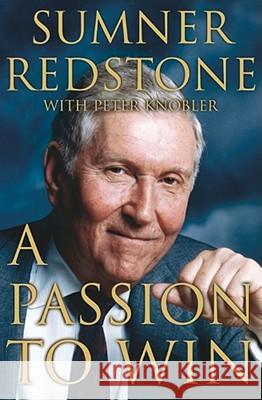 A Passion to Win: An Autobiography Sumner Redstone 9780684862248