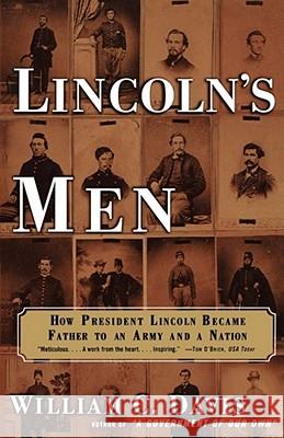 Lincoln's Men: How President Lincoln Became Father to an Army and a Nation Davis, William C. 9780684862941 Free Press