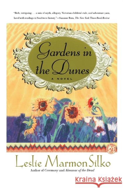 Gardens in the Dunes Silko, Leslie Marmon 9780684863320 Simon & Schuster
