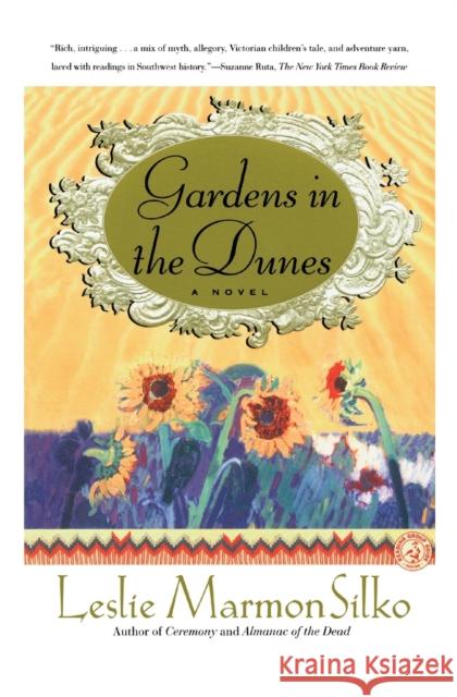 Gardens in the Dunes Silko, Leslie Marmon 9780684863320