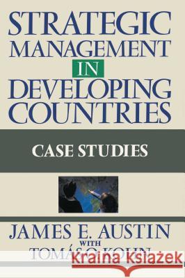 Strategic Management in Developing Countries Austin, James E. 9780684863702 Free Press