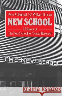 New School: A History of the New School for Research Rutkoff, Peter M. 9780684863719 Free Press