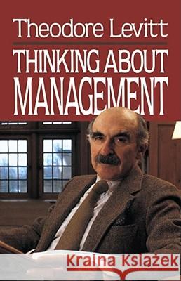 Thinking about Management Levitt, Theodore 9780684863993 Free Press