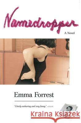 Namedropper: A Novel Emma Forrest 9780684865386