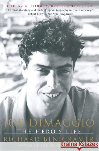 Joe Dimaggio: The Hero's Life Richard Ben Cramer 9780684865478 Simon & Schuster