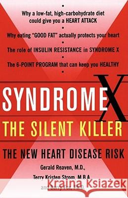 Syndrome X, the Silent Killer: The Silent Killer: the New Heart Disease Risk REAVEN 9780684868639 Simon & Schuster