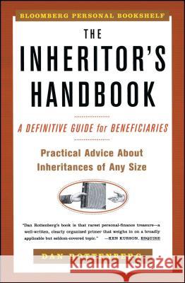 Inheritors Handbook: A Definitive Guide for Beneficiaries Rottenberg, Dan 9780684869087 Fireside Books