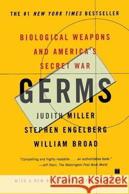 Germs: Biological Weapons and America's Secret War Miller, Judith 9780684871592 Touchstone Books