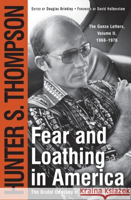 Fear and Loathing in America: The Brutal Odyssey of an Outlaw Journalist Thompson, Hunter S. 9780684873169 Simon & Schuster