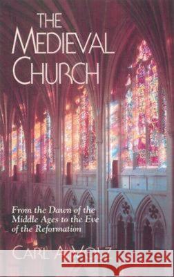 The Medieval Church Carl A. Volz 9780687006045 Abingdon Press